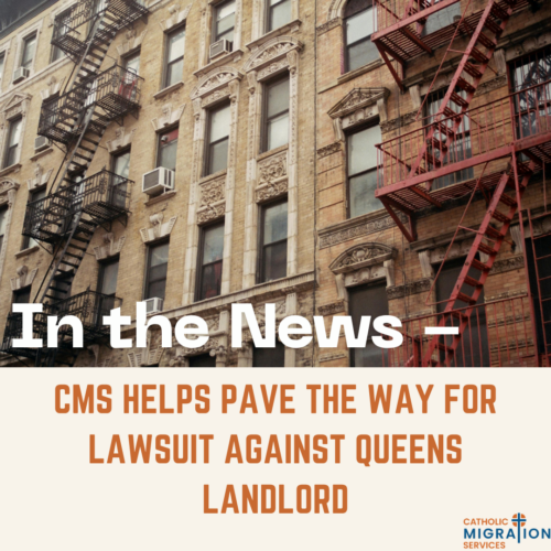 Catholic Migration Services Helps Pave the Way for Lawsuit Against Queens Landlord